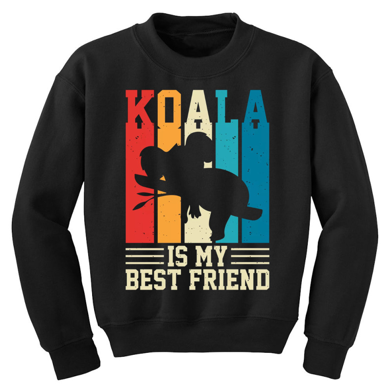 Koala Is My Best Friend Youth Sweatshirt | Artistshot