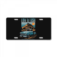 Low And Lush License Plate | Artistshot