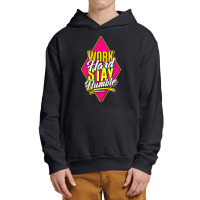 Work Hard Stay Humble Urban Pullover Hoodie | Artistshot