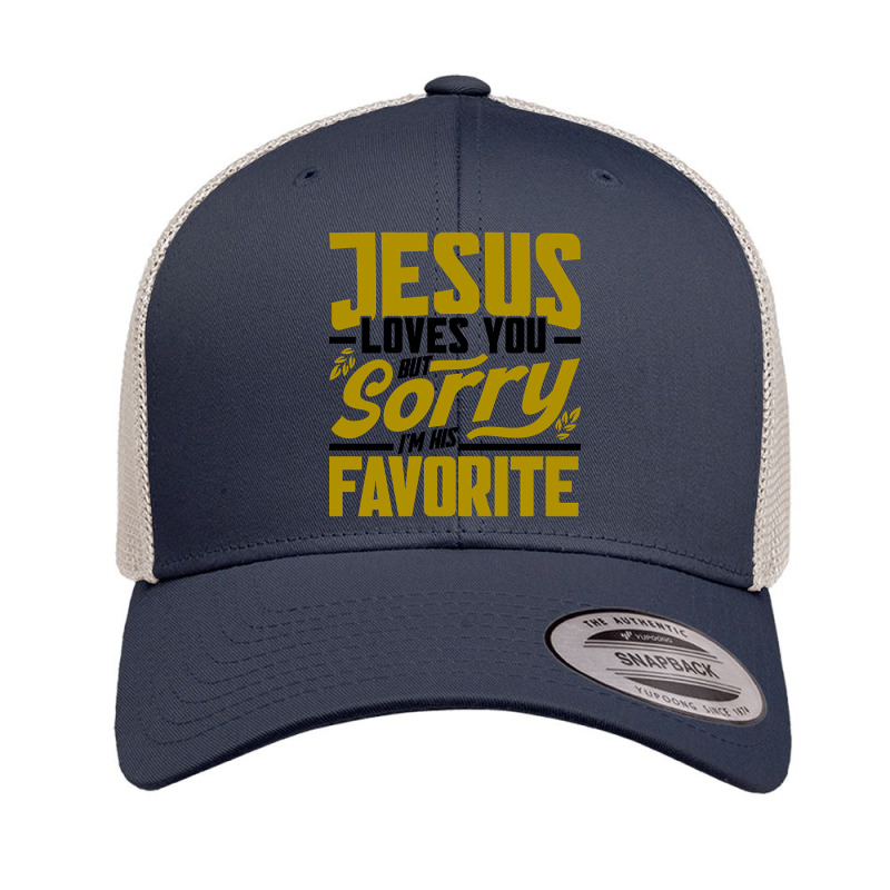 But Sorry I'm His Favorite Faith Christian (2) Retro Trucker Cap | Artistshot