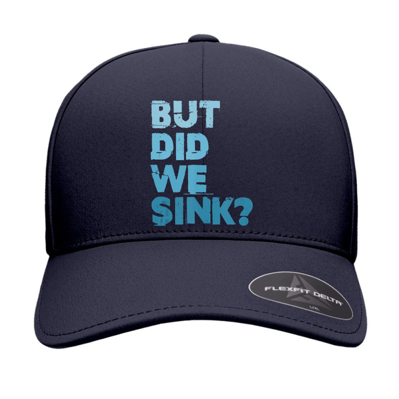 Boating But Did We Sink Flatboat Pontoon Captain For Men Seamless Cap | Artistshot