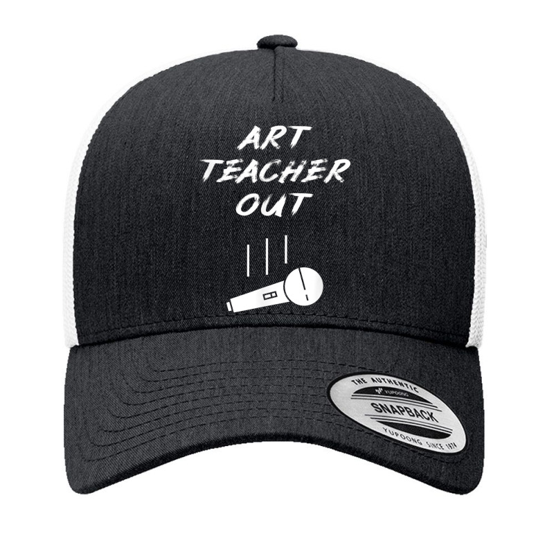 Retired Art Teacher Out Mic Drop Retirement Retiring Gift T Shirt Yupoong Trucker Cap | Artistshot