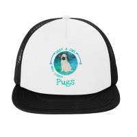 Funny Pug Just A Girl Who Loves Pugs Dog Lover Foam Snapback Hat | Artistshot