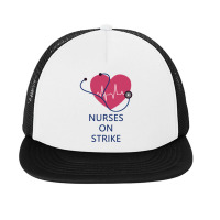 Nurses On Strike  (8) Foam Snapback Hat | Artistshot