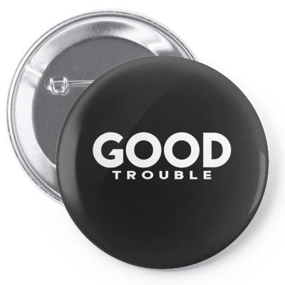 Good Trouble Pin-back Button Designed By Dhigraphictees