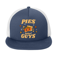 Pies Before Guys Pumpkin Pie Foam Snapback Hat | Artistshot