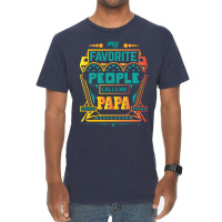 My Favorite People Calls Me Papa Vintage T-shirt | Artistshot