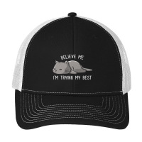 Believe Me I'm Trying My Best Funny Lazy Cat Pa Trucker Cap | Artistshot