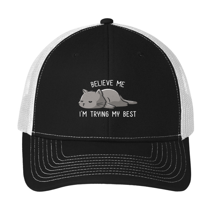 Believe Me I'm Trying My Best Funny Lazy Cat Pa Trucker Cap by cm-arts | Artistshot