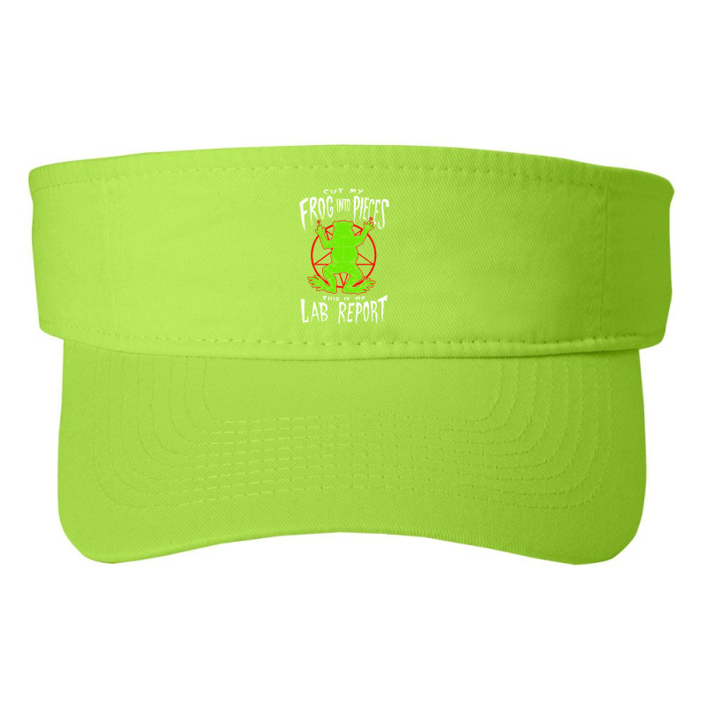 Cut My Frog Into Pieces This Is My Lab Report Fashion Visor | Artistshot