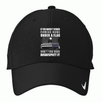 If You Haven't Risked Coming Home Under A Flag T Nike Dri-fit Cap | Artistshot