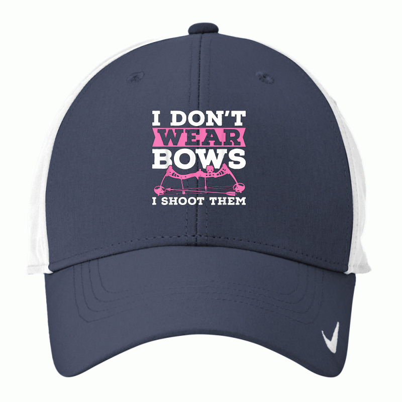 I Don't Wear Bows Arrow Hunting Shooting Sports Archery T Shirt Nike Dri-fit Cap | Artistshot