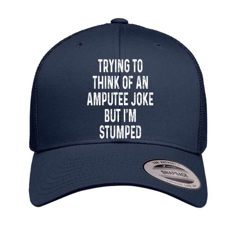 Funny Amputee Joke I'm Stumped Wheelchair Humor Retro Trucker Cap by kentuckykonpha9 | Artistshot