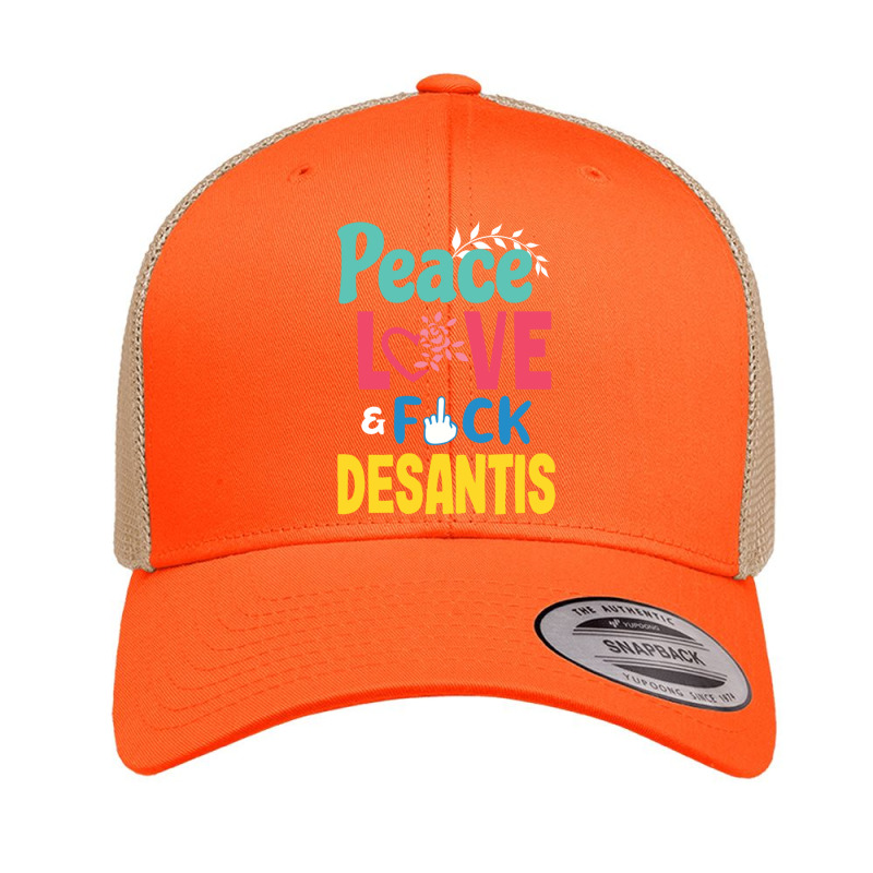 Peace Love  Desantis  Say Gay  Self Censored F Word Retro Trucker Cap | Artistshot