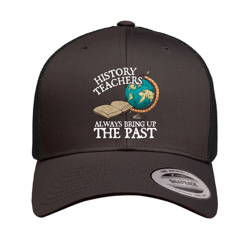 History Teachers Always Bring Up The Past Retro Trucker Cap by cm-arts | Artistshot