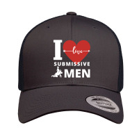 I Love Submissive Men Retro Trucker Cap | Artistshot