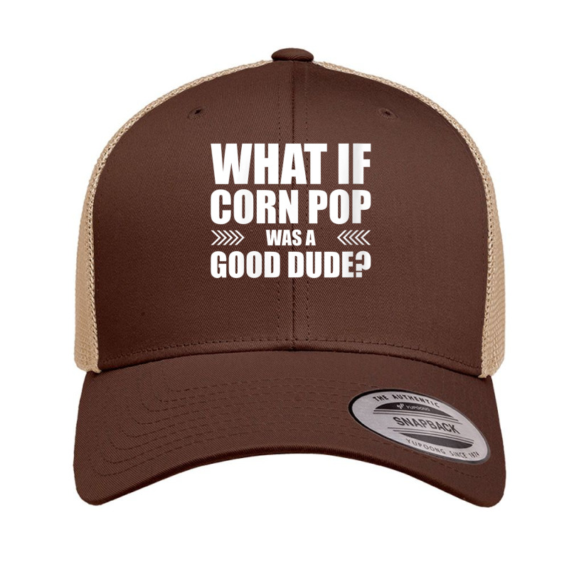 Womens What If Corn Pop Was A Good Dude V Neck T Shirt Retro Trucker Cap | Artistshot