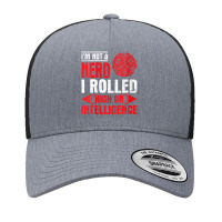 Im Not A Nerd I Rolled High On Intelligence Rpg Dungeon Vneck Yupoong Trucker Cap | Artistshot