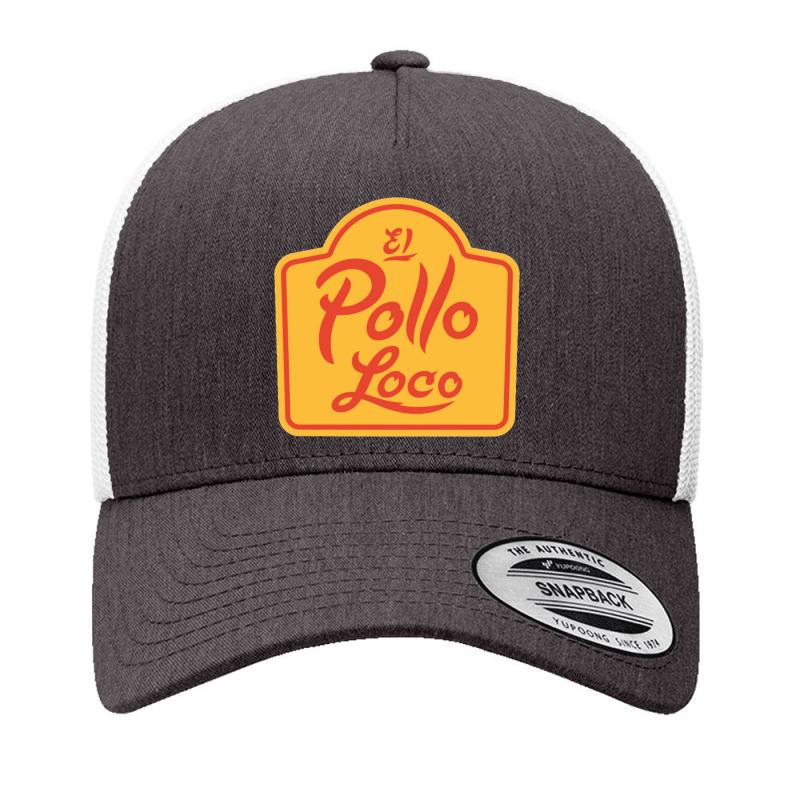 Resto El Pollo Loco Yupoong Trucker Cap by cm-arts | Artistshot