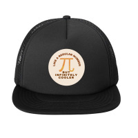 Pi Like A Regular Number But Infinitely Cooler,gift For International  Foam Snapback Hat | Artistshot