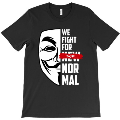 We Fight For True Normal T-shirt Designed By Afandi.