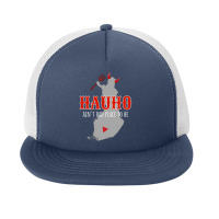 Hauho Aint Bad Place To Be Foam Snapback Hat | Artistshot