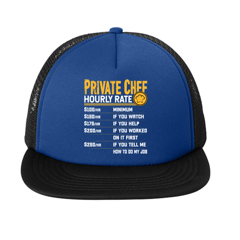 Private Chef Hourly Rate Funny Private Cook Culinary Cooking Long Slee Foam Snapback hat by cm-arts | Artistshot