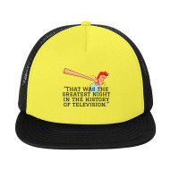 That Was The Greatest Night In The History Of Television._quot_ (4) Foam Snapback Hat | Artistshot