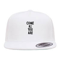 Come As You Are 5 Panel Snapback Cap | Artistshot