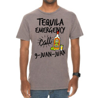 Tequila Emergency Call 9 Juan Juan Vintage T-shirt | Artistshot