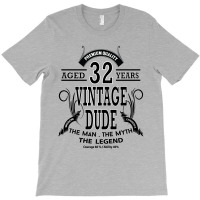 Vintage-dud-32-years T-shirt | Artistshot
