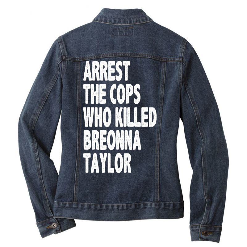 Arrest The Cops Who Killed Breonna Ladies Denim Jacket | Artistshot