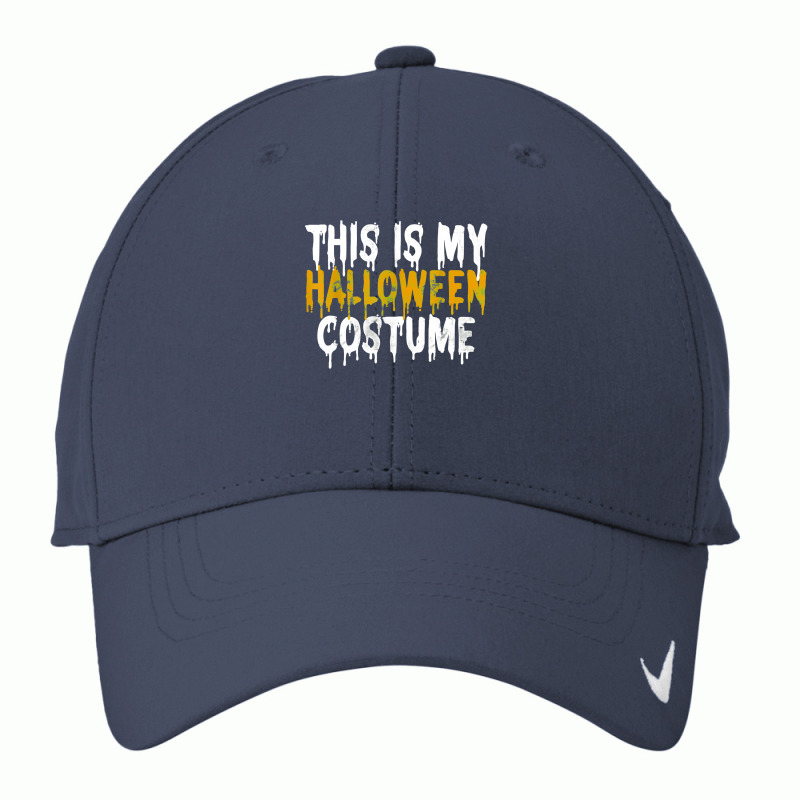 This Is My Halloween Costume Last Minute Halloween Costume Nike Dri-fit Cap | Artistshot