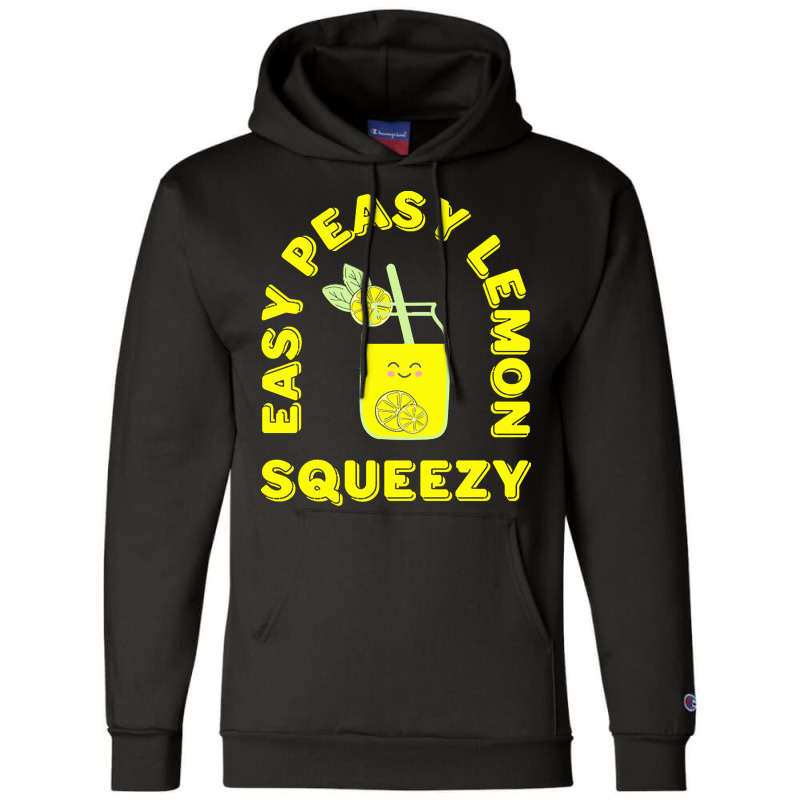 Lemon T  Shirt Easy Peasy Lemon Squeezy Summertime Lemonade Lover T  S Champion Hoodie by jaycee32830 | Artistshot