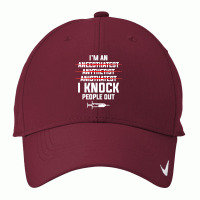 I'm An I Knock People Out For An Anesthesiologist Premium Nike Dri-fit Cap | Artistshot