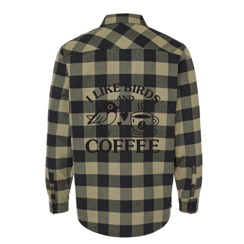 I Like Birds And Coffee Flannel Shirt by NQArtist | Artistshot