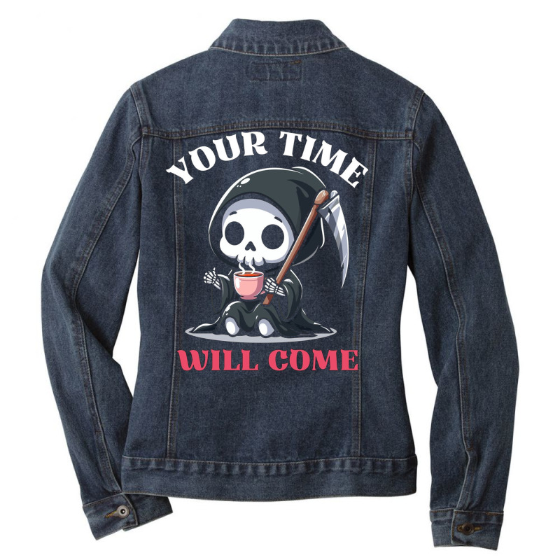 Your Time Will Come Ladies Denim Jacket by New Nice Shirt | Artistshot