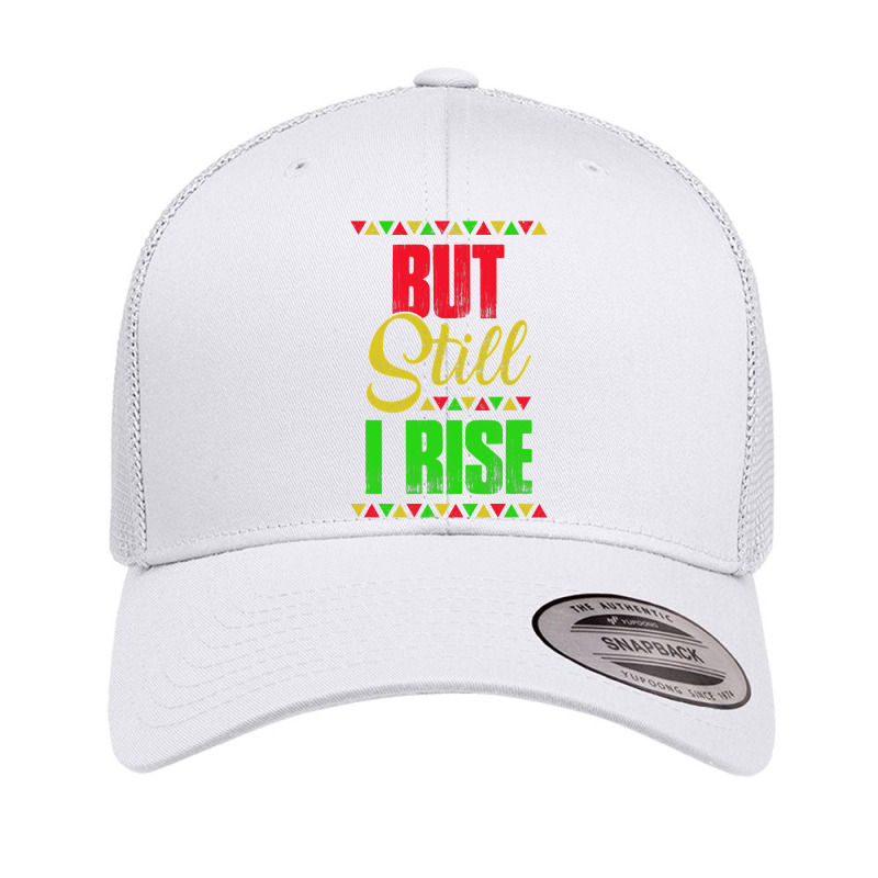 Black History Month But Still I Rise Retro Trucker Cap | Artistshot