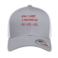 Now I Have A Machine Gun Ho Ho Ho Pullover Hoodie Retro Trucker Cap | Artistshot