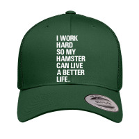 I Work Hard So My Hamster Hamsters Owners Retro Trucker Cap | Artistshot