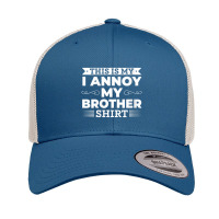 Womens This Is My I Annoy My Brother For Sister V-neck Retro Trucker Cap | Artistshot