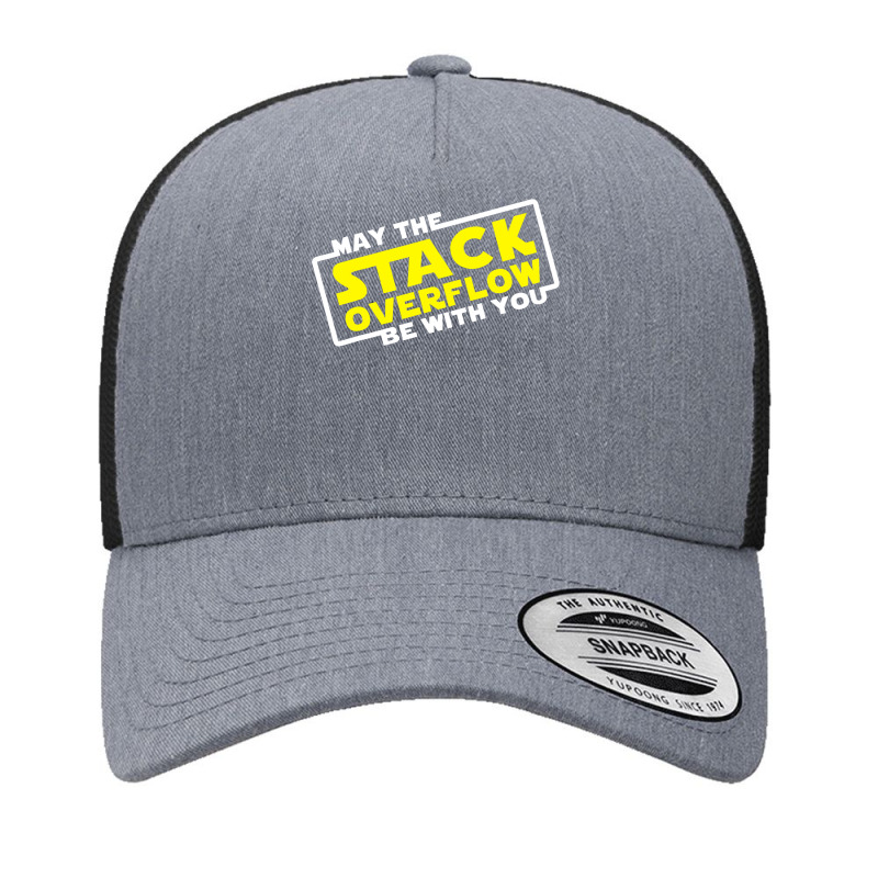 May The Stack Overflow Be With You Yupoong Trucker Cap by home12 | Artistshot