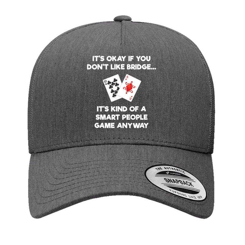 Bridge   Funny Bridge Card Game Smart People Yupoong Trucker Cap by CUSER3772 | Artistshot