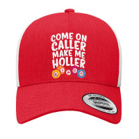 Come On Caller Make Me Holler Bingo Player Quote Yupoong Trucker Cap | Artistshot