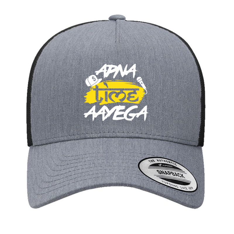 Apna Time Aayega Hindi Slogan Desi Quote Yupoong Trucker Cap by cm-arts | Artistshot