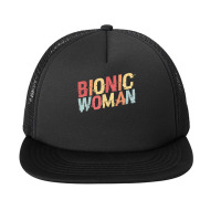 Bionic Woman   Funny Injury And Surgery T Shirt Foam Snapback Hat | Artistshot