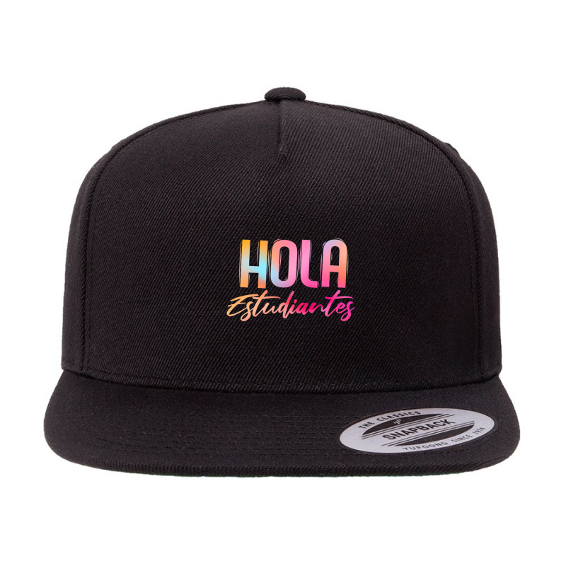 Hola Estudiantes Spanish Teacher Back To School 5 panel snapback cap by kentuckykonpha9 | Artistshot