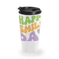 Happy Smile Day Travel Mug | Artistshot