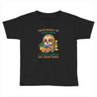 I Read Books I Avoid People And I Know Things, Reading Sloth Toddler T-shirt | Artistshot