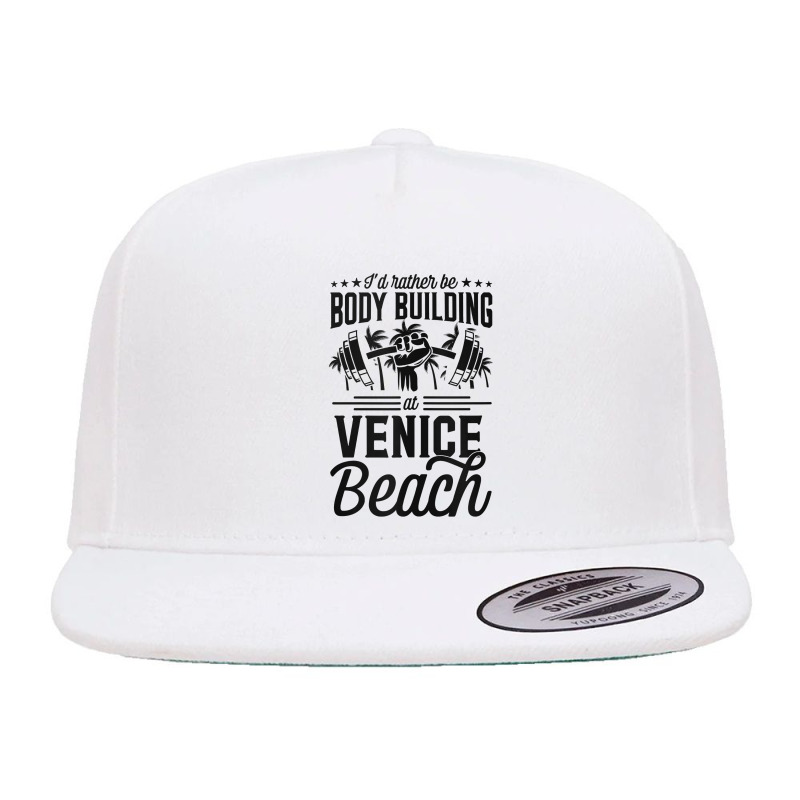 I'd Rather Be Body Building At Venice Weight Lifting Tank Top 5 Panel Snapback Cap | Artistshot